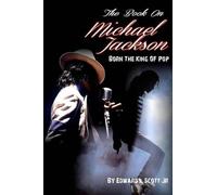 Edward L Scott Jr. The Book On Michael Jackson: Born The King Of Pop (Tascabile)