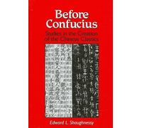 Edward L. Shaughnessy Before Confucius (Tascabile)