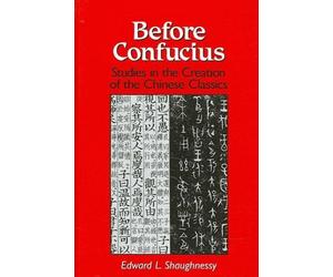 Edward L. Shaughnessy Before Confucius (Tascabile)