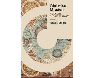Edward L. Smither Christian Mission (Copertina rigida)