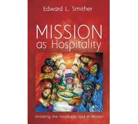 Edward L Smither Mission as Hospitality (Tascabile)