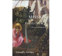 Edward L Smither Mission in the Early Church (Tascabile)