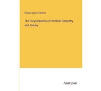 Edward Lance Tarb The Encyclopaedia of Practical Carpentry and Join (Tascabile)