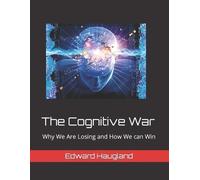 Edward Lawrence Haugland The Cognitive War (Tascabile)