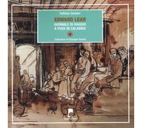 Edward Lear. Giornale di viaggio a piedi in Calabria - [Laruffa]