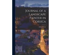 Edward Lear Journal of a Landscape Painter in Corsica (Tascabile)