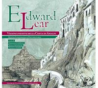Edward Lear, visioni inedite della Costa di Amalfi