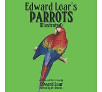 Edward Lear's Parrots (Illustrated)