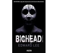 Edward Lee Bighead: Ein brutaler, obszöner Thriller (Horror T (Copertina rigida)