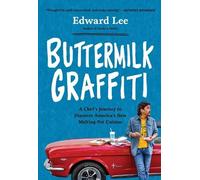 Buttermilk Graffiti: A Chef's Journey to Discover America's New Melting-Pot Cuisine [Lingua Inglese]