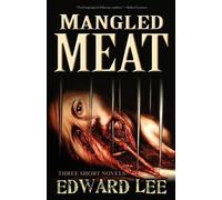 Edward Lee Mangled Meat (Tascabile)