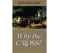 Edward Leen Why the Cross? (Tascabile)