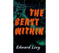 Edward Levy The Beast Within (Tascabile)