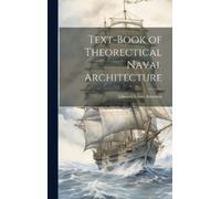 Edward Lewis Attwo Text-book of Theorectical Naval Architectu (Copertina rigida)