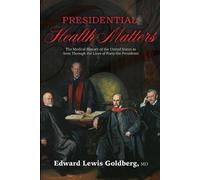 Edward Lewis Goldberg Presidential Health Matters (Tascabile)
