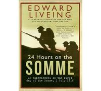 Edward Liveing 24 Hours on the Somme (Tascabile)
