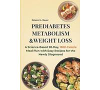Edward Lucas Bauer Prediabetes, Metabolism and Weight Loss (Tascabile)