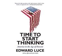 Edward Luce Time to Start Thinking (Tascabile)