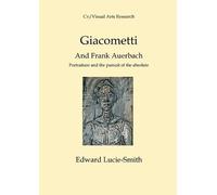 Edward Lucie-Smith Giacometti and Frank Auerbach (Tascabile)