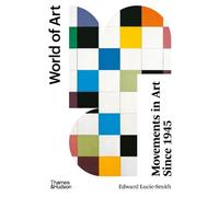 Edward Lucie-Smith Movements in Art Since 1945 (Tascabile) World of Art