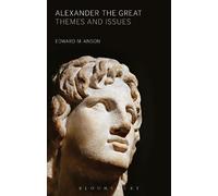Edward M. Anson Alexander the Great (Tascabile)