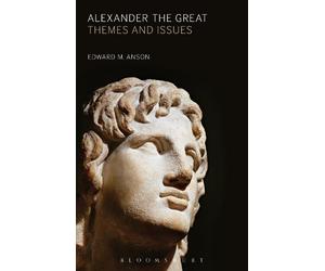 Edward M. Anson Alexander the Great (Tascabile)