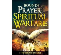 Edward M Bounds Bounds on Prayer & Spiritual Warfare (Tascabile)