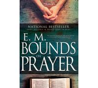 Edward M Bounds E.M. Bounds on Prayer (Tascabile)