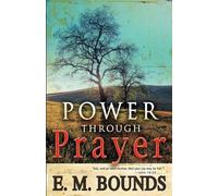 Edward M Bounds Power Through Prayer (Tascabile)