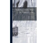 Edward M East Donald F Jones Inbreeding and Outbreeding (Copertina rigida)