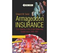 Edward M. Geist Armageddon Insurance (Copertina rigida) New Cold War History