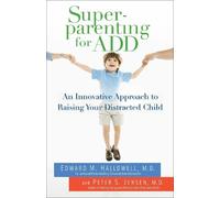 Edward M. Hallowell Peter S. Jensen, MD Superparenting for ADD (Tascabile)