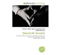 Edward M. Hundert: Case Western Reserve University, Harvard Medical School, Yale University, Marshall Scholar, Hertford College, McLean Hospital