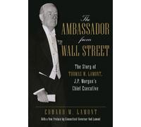 Edward M. Lamont The Ambassador from Wall Street (Tascabile)