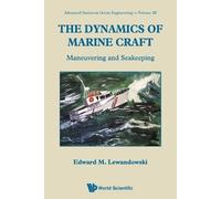 Edward M Lewand Dynamics Of Marine Craft, The: Maneuvering And Seake (Tascabile)