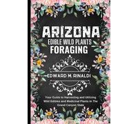 Edward M Rinaldi Arizona Edible Wild Plants Foraging (Tascabile)