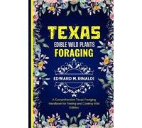 Edward M Rinaldi Texas Edible Wild Plants Foraging (Tascabile)
