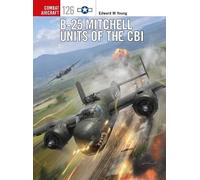 Edward M. Young B-25 Mitchell Units of the CBI (Tascabile) Combat Aircraft