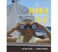 Edward MacDonald Alan MacEachern The Summer Trade (Copertina rigida)