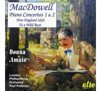 Edward MacDowel MacDowell: Piano Concertos 1 & 2/New England Idyls/To a Wil (CD)