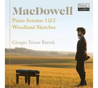 Edward MacDowell MacDowell: Piano Sonatas 1 & 2/Woodland Sketches (CD)
