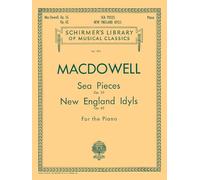 Edward MacDowell: Sea Pieces, Op. 55 Idillii del New England, op. 62: Pianoforte: