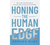 Edward Mady Honing the Human Edge (Copertina rigida)