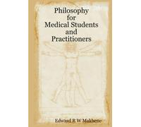 Edward Makhene Philosophy for Medical Students and Practitioners (Tascabile)