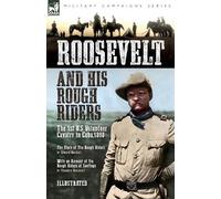 Edward Marshall Theodore Roosevelt Roosevelt & His Rough Riders (Tascabile)