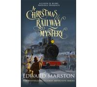 Edward Marston A Christmas Railway Mystery (Tascabile) Railway Detective