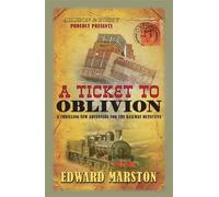 Edward Marston A Ticket to Oblivion (Tascabile) Railway Detective