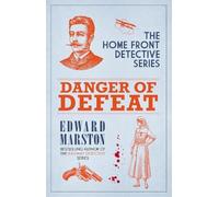 Edward Marston Danger of Defeat (Tascabile) Home Front Detective