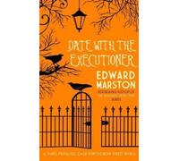 Edward Marston Date with the Executioner (Tascabile) Bow Street Rivals