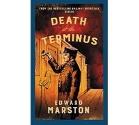 Edward Marston Death at the Terminus (Copertina rigida) Railway Detective